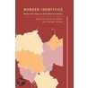 Border Identities door Thomas M. Wilson