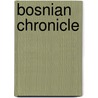 Bosnian Chronicle by Ivo Andric