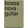 Bossa Nova Guitar door Carlos Arana