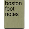 Boston Foot Notes door Jane Grossman