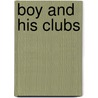 Boy and His Clubs door William McCormick