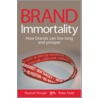 Brand Immortality door Peter Fields