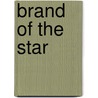 Brand Of The Star door Theodore V. Olsen