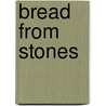 Bread from Stones by Julius Hensel