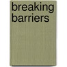 Breaking Barriers by Rcgp Inner City Task Force