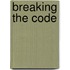 Breaking The Code