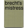 Brecht's Mistress by Jacques-Pierre Amette