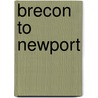 Brecon To Newport by Victor Mitchell
