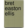 Bret Easton Ellis door Naomi Mandel