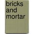 Bricks And Mortar