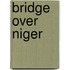 Bridge Over Niger