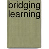 Bridging Learning by Mervyn Skuy