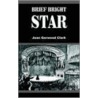 Brief Bright Star by Joan Garwood Clark
