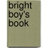 Bright Boy's Book