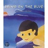 Bring on the Blue by Candace Whitman