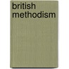 British Methodism door Lesley J. Francis