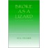 Broke As A Lizard