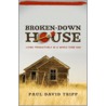 Broken-Down House door Paul David Tripp