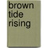 Brown Tide Rising