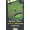Browns Grabgesang door James Ellroy