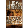 Buckskin Brigades door Laffayette Ron Hubbard