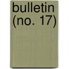 Bulletin (No. 17) door United States Division of Entomology