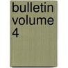 Bulletin Volume 4 door Rouen Soci T. Industr