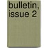 Bulletin, Issue 2