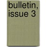 Bulletin, Issue 3 door Benjamin Mortimer Hall