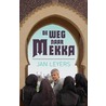 De weg naar Mekka door Jan Leyers