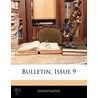 Bulletin, Issue 9 door Anonymous Anonymous