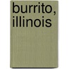 Burrito, Illinois door Jason Tanamor