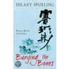 Burying The Bones door Hilary Spurling