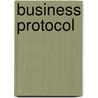 Business Protocol door Jan Yager