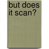 But Does It Scan? door Colin Mcilister