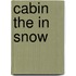 Cabin the in Snow