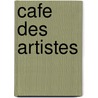 Cafe Des Artistes door John Hartley Williams