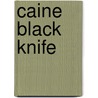 Caine Black Knife door Matthew Woodring Stover