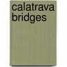 Calatrava Bridges door Rebeca Caso Donadei