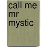 Call Me Mr Mystic door Jilly Best