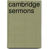 Cambridge Sermons by Edwin A. Abbott