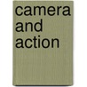 Camera and Action door Elaine M. Bapis
