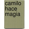 Camilo Hace Magia by Stefan Zweig