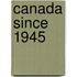 Canada Since 1945