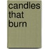 Candles That Burn