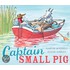 Captain Small Pig