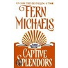 Captive Splendors door Fern Michaels