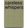 Careless Whispers by Rochelle Alers