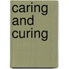 Caring and Curing door Dianne Dodd