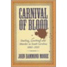Carnival Of Blood door John Hammond Moore